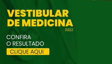 Saiu o resultado do Vestibular de Medicina 2022. Confira!